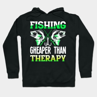 Fishing cheaper than therapy - fishing Hoodie